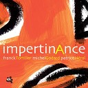 Franck Tortiller Michel Godard Patrice Heral - La Belle Vie