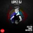Lopez Dj - Pompeii Tobikz Remix