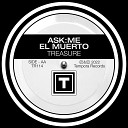 ASK ME El Muerto - Treasure