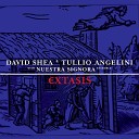David Shea Tullio Angelini feat Nuestra Signora… - Et si chiama