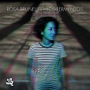 Rosa Brunello Los Fermentos - Be Human