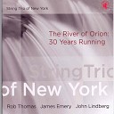 String Trio Of New York feat James Emery John Lindberg Rob… - The River Of Orion Theme