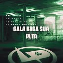 Mc Gamal MC Neguin Original MC 7 Belo feat DJ Fabio… - Cala Boca Sua Puta