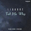 Liquore - Tell Me Why Extended Instrumental Remix