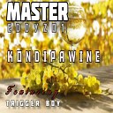 Master Eddyzo1 feat Trigger Boy - Kondipa Wine feat Trigger Boy