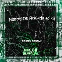 DJ Blow Original - Montagem Ritmada do Sax