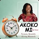 Victoria Akindele Living Minstrel - Akoko Mi My time