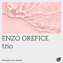 Enzo Orefice trio - Straight No Chaser
