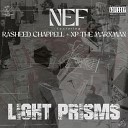 Nef feat Rasheed Chappell XP the Marxman - Light Prisms
