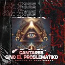 Cantares feat GINO EL PROBLEMATIKO - Vol 935