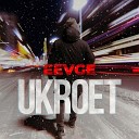 EEVGE - UKROET prod by Benad Music