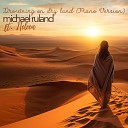 Michael Ruland feat Heleen - Drowning on Dry Land Piano Version