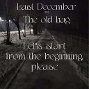 Last December The old hag - I m right next to you