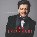 Alexandros Tsopozidis - Par shirkhani