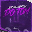 DJ Kaue NC - Automotivo Fora do Tom