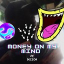 DeZZoR feat Ruddy Ruddy Rough Desh - Money on my mind