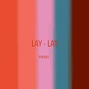 Tribeat - Lay Lay Remix