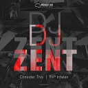 Dj Zent - Consider This Original mix