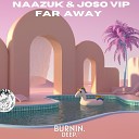 Naazuk Joso VIP - Far Away