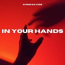 Chris Davids - In Your Hands Radio Edit