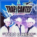 Los Traficantes De La Sierra - Todo o Nada