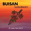 Buisan Ludo Dream - El Cielo Tras de Ti