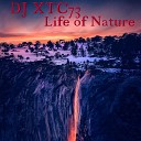 DJ XTC73 - Life of Nature Original Mix