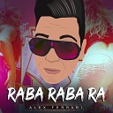 Alex Ferrari - Raba Raba Ra