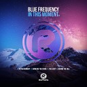 Blue Frequency - Behind The Hill