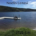 Noelis Lenasi - Tend 2T22 Edit