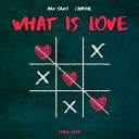 Max Oazo Camishe - What Is Love L O V E 2022 ASSA