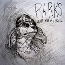 PARKS - Leave You