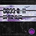 Boss G H - On the Club
