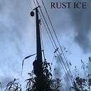 Rust Ice - Say Something