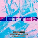 Komodo feat Thomas Sykes Maja Hyzy - Better