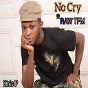 Kris P feat Raw TFM - No Cry