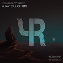 Vyacheslav Sitov - A Particle Of Time Original Mix