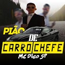 Mc Digo SP DJ Well o Mlk Cruel - Piao de Carro Chefe