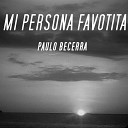 Paulo Becerra - 6 A M