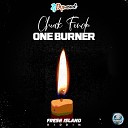 Chuck Fenda Zj Dymond - One Burner