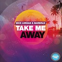 Nick Lorsan Marbrax - Take Me Away Radio Edit