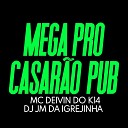 Dj JM DA IGREJINHA Mc DEIVIN DO K14 - Mega do Casar o