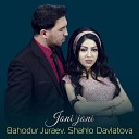 Bahodur Juraev Shahlo Davlatova - Joni joni