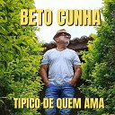 Beto Cunha - T pico de Quem Ama