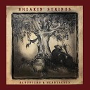 Breakin Strings - Hello Trouble