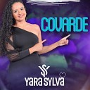 Yara Sylva - Covarde