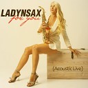 Ladynsax - For You Acoustic Live