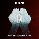 Trank - Call Me Personal Jesus Live Studio Session
