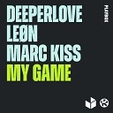 Deeperlove LE N Marc Kiss - My Game