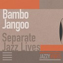 Bambo Jangoo - Dreaming